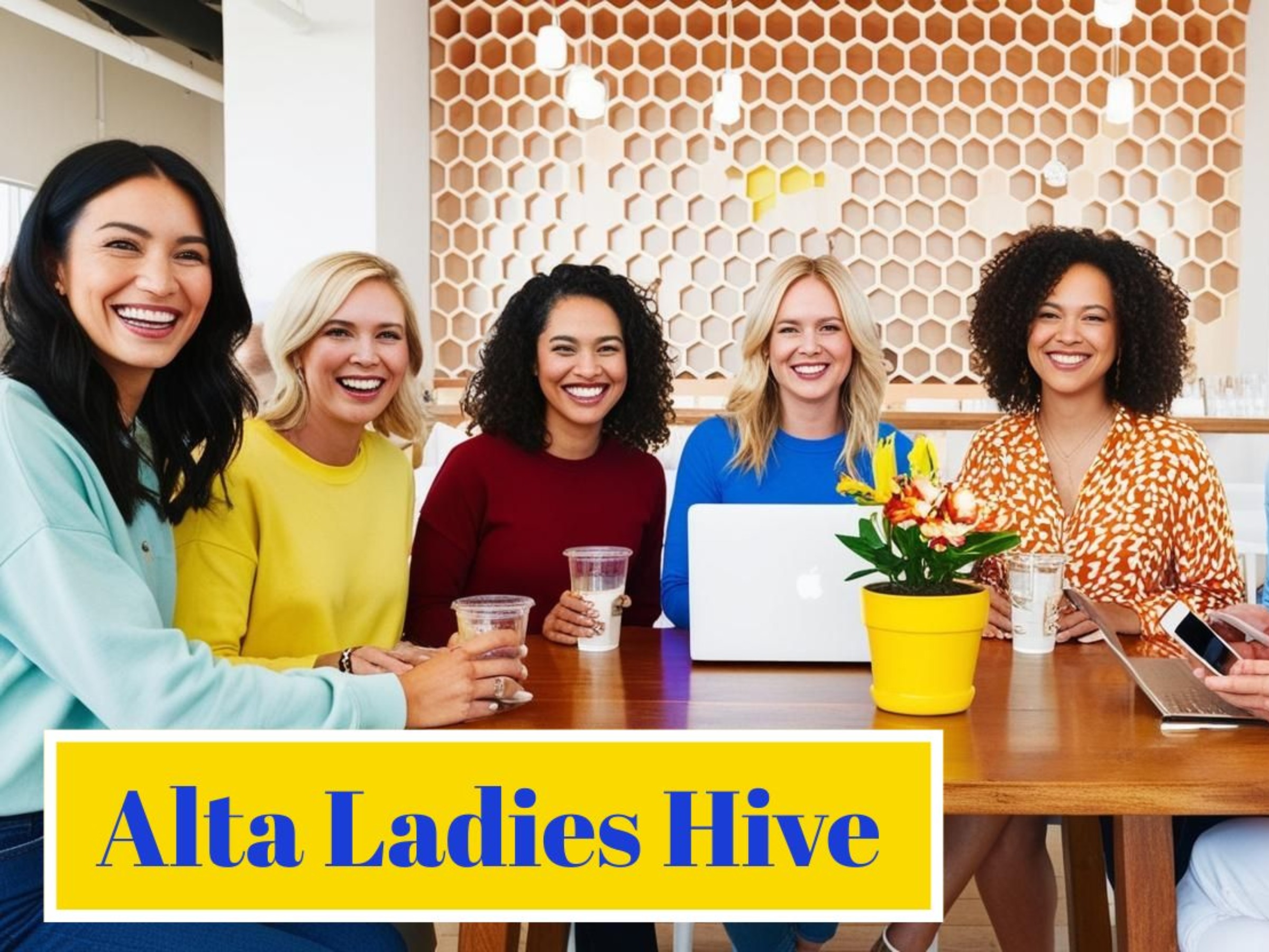 Alta Ladies Hive: Where Busy Bees Thrive Together