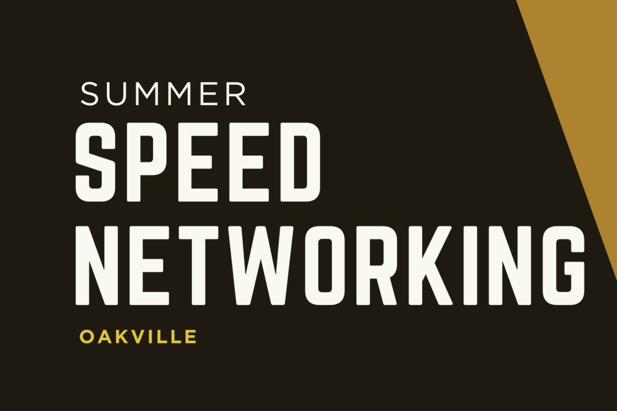 Summer SPEEDNETWORKING – Oakville Edition