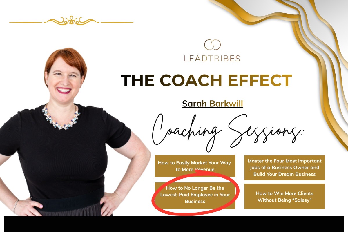 Session 2 How to No Longer Be the Lowest-Paid Employee in Your Business